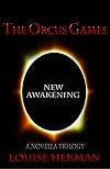 The Orcus Games: New Awakening (The Orcus Games Novella Trilogy #3)