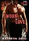 Sworn to Love