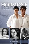Hormone Balancing The Basics: Focusing on the adrenals, the sex hormones and thyroid hormone