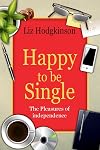 Happy to be Single: The Pleasures of Independence