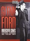 Glenn Ford: Undercover Crimes