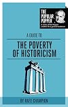 A Guide to The Poverty of Historicism (The Popular Popper)