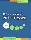 Sich und andere ent-stressen (do care! - Für mehr Gesundheit im Job)