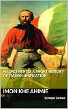 Risorgimento, A Short History of Italian Unification