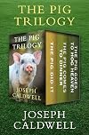 The Pig Trilogy: The Pig Did It, The Pig Comes to Dinner, and The Pig Goes to Hog Heaven