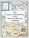 The Origin and Early History of the Russia or Muscovy Company