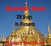 Burmese Daze: Myanmar in 28 Photos - Highlights Of Myanmar/Burma From A Tourist's Eye
