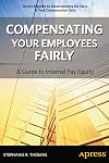 Compensating Your Employees Fairly: A Guide to Internal Pay Equity