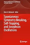 Spontaneous symmetry breaking, self-trapping, and Josephson oscillations