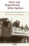 "Hass und Begeisterung bilden Spalier" : Horst Wessels politische Autobiographie