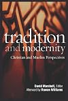 Tradition and Modernity: Christian and Muslim Perspectives