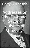 Addresses on the First and Second Epistles to Timothy