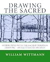 Drawing the Sacred: Communing with the Sacred through Drawing – An Illustrated Journey