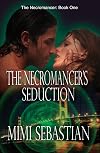 The Necromancer’s Seduction (Necromancer, #1)