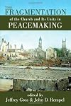 The Fragmentation of the Church and Its Unity in Peacemaking