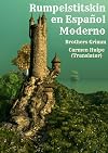 Rumpelstitskin en Español Moderno (Translated) (Spanish Edition)