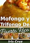 Mofongo y Trifongo - Recetas De Puerto Rico #7