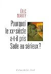 Pourquoi le XXe siècle a-t-il pris Sade au sérieux ?