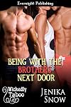 Being with the Brothers Next Door