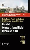 Parallel Computational Fluid Dynamics 2008: Parallel Numerical Methods, Software Development and Applications