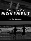 The Hope of Movement