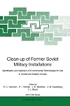 Clean-up of former Soviet military installations : identification and selection of environmental technologies for use in Central and Eastern Europe