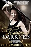 Raising the Darkness