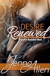 Desire Renewed (Happily Bedded Bliss Book 1)