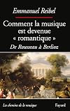 Comment la musique est devenue «romantique» : de Rousseau à Berlioz