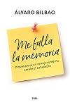 Me falla la memoria (NO FICCIÓN) (Spanish Edition)