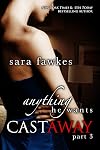 Anything He Wants: Castaway 3: Anything He Wants 8 (Volume 3)