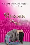 Reborn To You