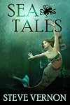 Sea Tales (Steve Vernon's Sea Tales Book 6)