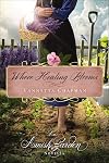 Where Healing Blooms: An Amish Garden Novella