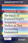 The Impact of Displaced People’s Temporary Shelters on their Surrounding Environment