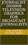 Journalist DI03908 Television Graphics for Broadcast Journalists