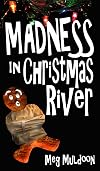Madness in Christmas River