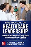 Manual of Healthcare Leadership - Essential Strategies for Physician and Administrative Leaders