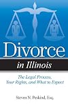 Divorce in Illinois : the legal process, your rights, and what to expect
