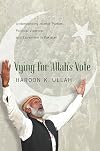 Vying for Allah's Vote: Understanding Islamic Parties, Political Violence, and Extremism in Pakistan (South Asia in World Affairs)