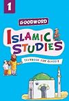 Goodword Islamic Studies: Textbook for Class-1: Islamic Children's Books on the Quran, the Hadith and the Prophet Muhammad