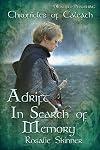 Adrift: In Search of Memory: Chronicles of Caleath (The Chronicles of Caleath Book 7)