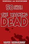 50 Quick Facts About the Walking Dead