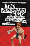 Two Performance Artists Kidnap Their Boss And Do Things With Him