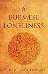 A Burmese Loneliness: (Abridged)