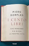 I cento libri: Che rendono più ricca la nostra vita