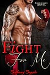 Fight For Me