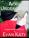 April Undercover (Samantha Rialto Mysteries)