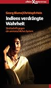 Indiens verdrängte wahrheit : Streitschrift gegen ein unmenschliches system