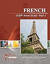 French CLEP Test Study Guide - Pass Your Class - Part 1 (French Edition)